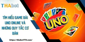 Tìm hiểu game bài Uno online và những quy tắc cơ bản